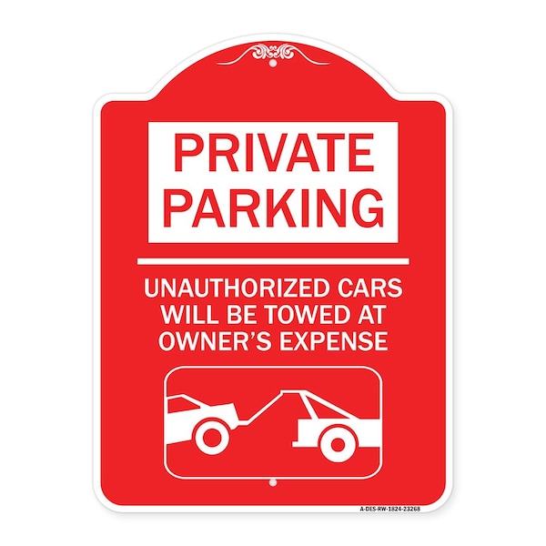 Signmission Private Parking Unauthorized Cars Will Towed Owners Expense Alum Sign, 24" L, 18" H, RW-1824-23268 A-DES-RW-1824-23268 - main